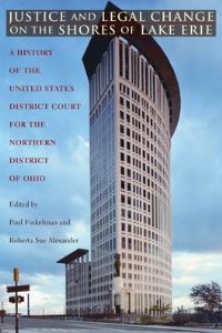 Book Cover for Justice and Legal Change on the Shores of Lake Erie by Paul Finkelman, Roberta Sue Alexander