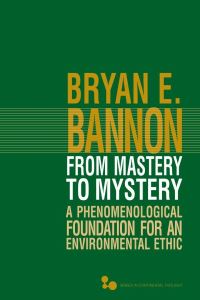 Book Cover for From Mastery to Mystery by Bryan E. Bannon
