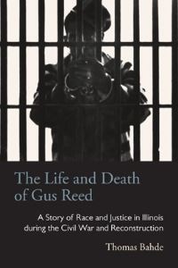 Book Cover for The Life and Death of Gus Reed by Thomas William Bahde