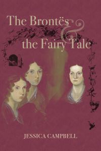 Book Cover for The Brontës and the Fairy Tale by Jessica Campbell