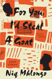 Book Cover for For You, I'd Steal a Goat by Nicholas Mhlongo