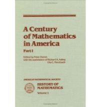 Book Cover for A Century of Mathematics in America by Peter L Duren, Richard Askey, Uta C Merzbach, Harold M Edwards