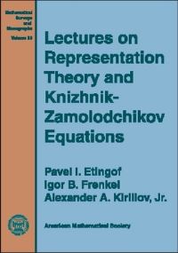 Book Cover for Lectures on Representation Theory and Knizhnik-Zamolodchikov Equations by P I Etingof, Igor Frenkel, Alexander A Kirillov