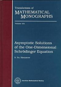Book Cover for Asymptotic Solutions of the One-Dimensional Schrödinger Equation by S IU Slavianov