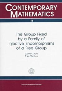 Book Cover for The Group Fixed by a Family of Injective Endomorphisms of a Free Group by Warren Dicks, Enric Ventura