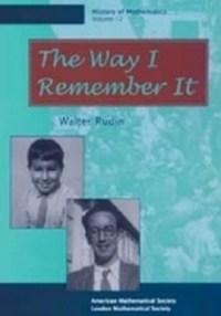 Book Cover for The Way I Remember It by Walter Rudin, American Mathematical Society, London Mathematical Society