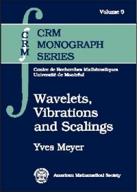 Book Cover for Wavelets, Vibrations, and Scalings by Yves Meyer