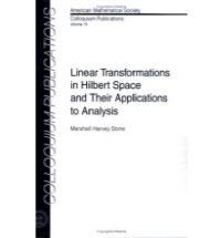 Book Cover for Linear Transformations in Hilbert Space and Their Applications to Analysis by American Mathematical Society