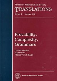 Book Cover for Provability, Complexity, Grammars by Lev Dmitrievich Beklemishev, Mati Reinovich Pentus, Nikolai Konstantinovich Vereshchagin