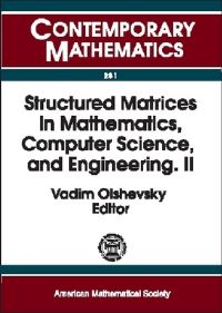 Book Cover for Structured Matrices in Mathematics, Computer Science, and Engineering, Part 2 by American Mathematical Society