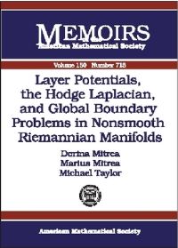Book Cover for Layer Potentials, the Hodge Laplacian, and Global Boundary Problems in Nonsmooth Riemannian Manifolds by Dorina Mitrea, Marius Mitrea, Michael Taylor