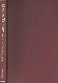 Book Cover for The Theory of Matrices by F R Gantmakher, American Mathematical Society