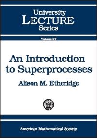 Book Cover for An Introduction to Superprocesses by Alison Etheridge, American Mathematical Society