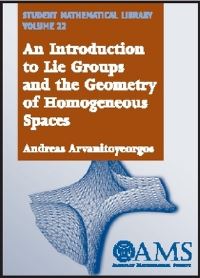 Book Cover for An Introduction to Lie Groups and the Geometry of Homogeneous Spaces by Andreas Arvanitogeorgos