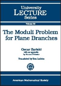 Book Cover for The Moduli Problem for Plane Branches by Oscar Zariski