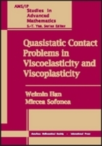 Book Cover for Quasistatic Contact Problems in Viscoelasticity and Viscoplasticity by Weimin Han, Mircea Sofonea, American Mathematical Society