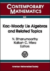 Book Cover for Kac-Moody Lie Algebras and Related Topics by Ramanujan International Symposium on KacMoody Lie Algebras and Applications, N Sthanumoorthy, Kailash C Misra, American Mathematical Society