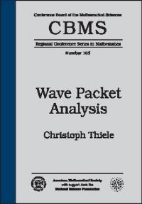Book Cover for Wave Packet Analysis by Christoph Thiele, American Mathematical Society, Conference Board of the Mathematical Sciences