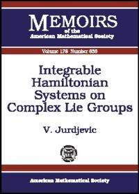 Book Cover for Integrable Hamiltonian Systems on Complex Lie Groups by Velimir Jurdjevic