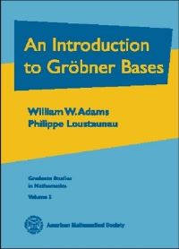 Book Cover for An Introduction to Gröbner Bases by William W Adams, Philippe Loustaunau