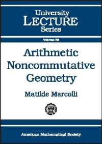Book Cover for Arithmetic Noncommutative Geometry by Matilde Marcolli