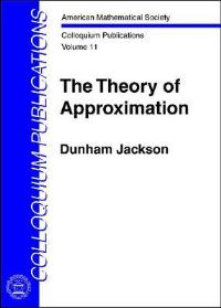 Book Cover for The Theory of Approximation by Dunham Jackson