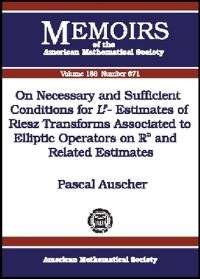 Book Cover for On Necessary and Sufficient Conditions for Lp-Estimates of Riesz Transforms Associated to Elliptic Operators on Rn and Related Estimates by Pascal Auscher