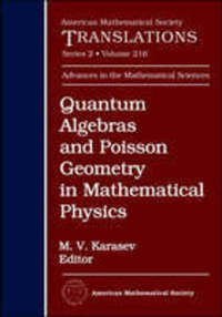 Book Cover for Quantum Algebras and Poisson Geometry in Mathematical Physics by M V Karasev, Maria Shishkova, Elena Novikova, Yu M Vorobjev, American Mathematical Society