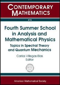 Book Cover for Fourth Summer School in Analysis and Mathematical Physics by Summer School in Analysis and Mathematical Physics, Carlos VillegasBlas, American Mathematical Society, Sociedad Matemática Mexicana