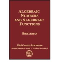 Book Cover for Algebraic Numbers and Algebraic Functions by Emil Artin