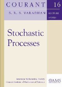 Book Cover for Stochastic Processes by S R S Varadhan, Courant Institute of Mathematical Sciences, American Mathematical Society
