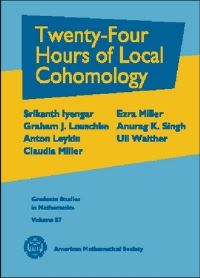 Book Cover for Twenty-Four Hours of Local Cohomology by Srikanth Iyengar