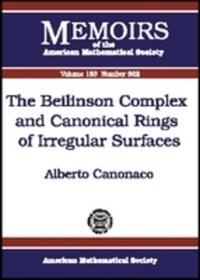 Book Cover for The Beilinson Complex and Canonical Rings of Irregular Surfaces by Alberto Canonaco