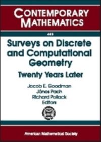 Book Cover for Surveys on Discrete and Computational Geometry by AMSIMSSIAM Joint Summer Research Conference Discrete and Computational Geometry  Twenty Years Later, Jacob E Goodman, János Pach, Richard Pollack, American Mathematical Society