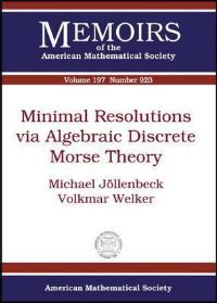 Book Cover for Minimal Resolutions Via Algebraic Discrete Morse Theory by Michael Jöllenbeck, Volkmar Welker