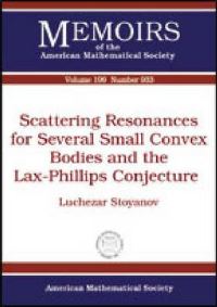 Book Cover for Scattering Resonances for Several Small Convex Bodies and the Lax-Phillips Conjecture by Luchezar N Stoyanov