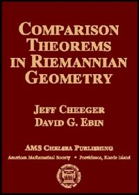 Book Cover for Comparison Theorems in Riemannian Geometry by Jeff Cheeger, D G Ebin, American Mathematical Society
