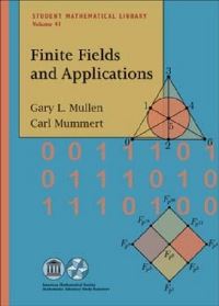 Book Cover for Finite Fields and Applications by Gary L Mullen, Carl Mummert, Mathematics Advanced Study Semesters