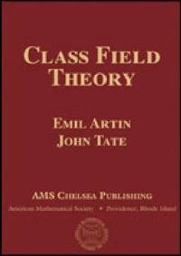 Book Cover for Class Field Theory by Emil Artin, John Torrence Tate