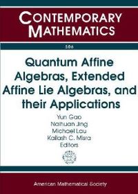 Book Cover for Quantum Affine Algebras, Extended Affine Lie Algebras, and Their Applications by Extended Affine Lie algebras, and Applications Workshop on Quantum Affine Lie Algebras, Yun Gao