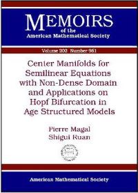 Book Cover for Center Manifolds for Semilinear Equations With Non-Dense Domain and Applications to Hopf Bifurcation in Age Structured Models by Pierre Magal, Shigui Ruan