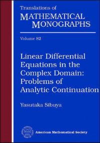 Book Cover for Linear Differential Equations in the Complex Domain - Problems of Analytic Continuation by Yasutaka Sibuya