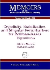 Book Cover for Ergodicity, Stabilization, and Singular Perturbations for Bellman-Isaacs Equations by Olivier Alvarez, M Bardi