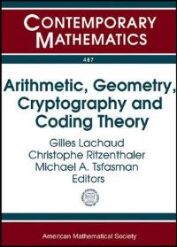 Book Cover for Arithmetic, Geometry, Cryptography, and Coding Theory by Gilles Lachaud, Christophe Ritzenthaler, M A Tsfasman