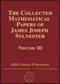 Book Cover for The Collected Mathematical Papers of James Joseph Sylvester, Volume 3 by James Joseph Sylvester
