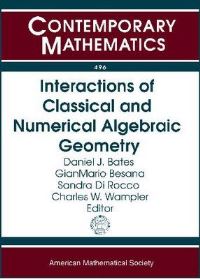 Book Cover for Interactions of Classical and Numerical Algebraic Geometry by Andrew John Sommese, Daniel J Bates