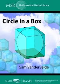 Book Cover for Circle in a Box by Sam Vandervelde, Calif Mathematical Sciences Research Institute Berkeley, American Mathematical Society