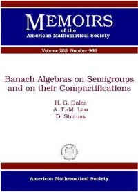 Book Cover for Banach Algebras on Semigroups and on Their Compactifications by H G Dales, Anthony ToMing Lau, Dona Strauss
