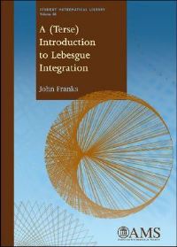 Book Cover for A (Terse) Introduction to Lebesgue Integration by John M Franks