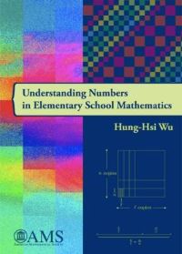 Book Cover for Understanding Numbers in Elementary School Mathematics by Hongxi Wu